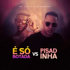 É Só Botada Vs Pisadinha - Single by MC Levin & Caverinha album reviews, ratings, credits