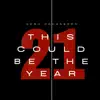 This Could Be the Year - Single album lyrics, reviews, download