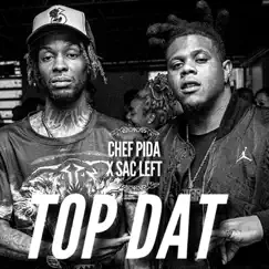 Top Dat (feat. Sac Left) Song Lyrics