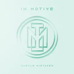 Subtle Mistakes - Single by In Motive album reviews, ratings, credits