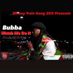 Watch Me Do It - Single by Bubba album reviews, ratings, credits