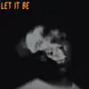 Let It Be - Single album lyrics, reviews, download