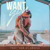 Want You (feat. Son of Angela) - Single album lyrics, reviews, download