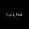 How I been - Single album lyrics, reviews, download