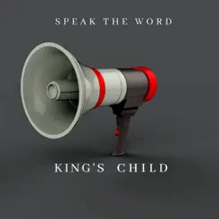 Speak the Word - Single by King's Child album reviews, ratings, credits