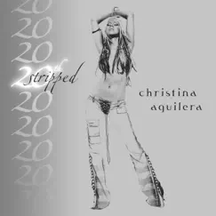 Stripped - 20th Anniversary Edition by Christina Aguilera album reviews, ratings, credits