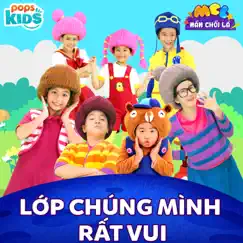 Lớp Chúng Mình Rất Vui - Single by Mầm Chồi Lá album reviews, ratings, credits