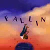 Fallin' - Single album lyrics, reviews, download