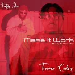 Make It Work - Single by Fatha Lee & Truuwee Cooley album reviews, ratings, credits