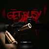 Get Busy (feat. Tray Global) - Single album lyrics, reviews, download