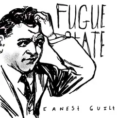 Fugue State - EP by Earnest Guilt album reviews, ratings, credits