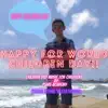 Happy For World Children Day - Single album lyrics, reviews, download