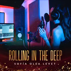 Rolling in the Deep (Cover) - Single by Sofia Olea Levet album reviews, ratings, credits