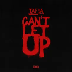 Can't Let Up - Single by Tafia album reviews, ratings, credits