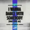 I Wanna Dance with Somebody (Who Loves Me) [David Solomon Remix] - Single album lyrics, reviews, download