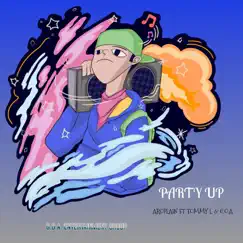 Party Up (feat. Tommy L & G.O.A) - Single by AroPlain album reviews, ratings, credits