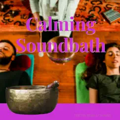 Calming Soundbath: Tibetan Bowls by Tibetan Singing Bowl, The Tibetan Singing Bowls & Tibetan Bowls Channel album reviews, ratings, credits