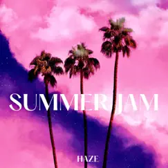 Summer Jam - Single by Haze album reviews, ratings, credits