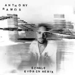 Échale (Eydren Remix) - Single by Anthony Ramos album reviews, ratings, credits