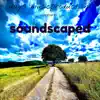 Soundscaped album lyrics, reviews, download