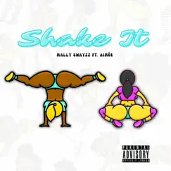 Shake It (feat. Aimée) - Single by Mally Swayzz album reviews, ratings, credits