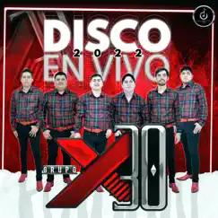 Disco En Vivo 2022 by Grupo X30 album reviews, ratings, credits