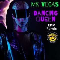 Dancing Queen (EDM Remix) - Single by Mr. Vegas album reviews, ratings, credits