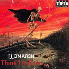 Think Im Grim - Single by Dmarsh album reviews, ratings, credits