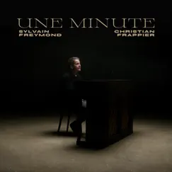 Une minute - Single by Sylvain Freymond & Christian Frappier album reviews, ratings, credits