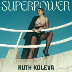 Superpower - Single by Ruth Koleva album reviews, ratings, credits