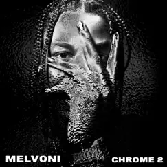 CHROME 2 - Single by Melvoni album reviews, ratings, credits