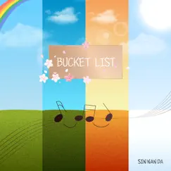 Bucket List - Single by SIN NAN DA album reviews, ratings, credits