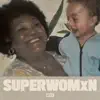 Superwomxn - Single album lyrics, reviews, download