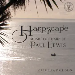 Harpscape: Music for Harp by Paul Lewis by Gabriella Dall'Olio album reviews, ratings, credits