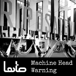 Machine Head Warning - Single by Lato album reviews, ratings, credits