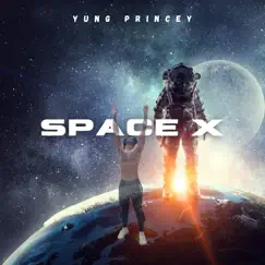 Space X - Single by Yung Princey album reviews, ratings, credits