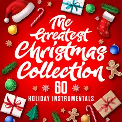 The Greatest Christmas Collection: 60 Holiday Instrumentals by Starlite Orchestra album reviews, ratings, credits
