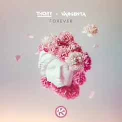 Forever - Single by THOBY & VARGENTA album reviews, ratings, credits