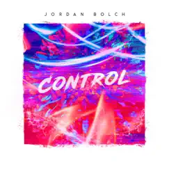 Control - Single by Jordan Bolch album reviews, ratings, credits