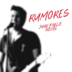 Rumores (Cover Version) - Single by Juan Pablo Rojas album reviews, ratings, credits
