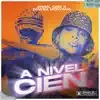 A Nivel Cien - Single album lyrics, reviews, download