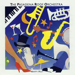 Happy Feet by The Pasadena Roof Orchestra album reviews, ratings, credits