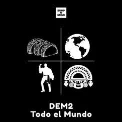 Todo el Mundo - Single by DEM2 album reviews, ratings, credits