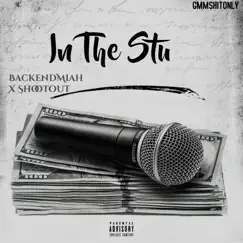 In the Stu (feat. Shootout) - Single by Backend Miah album reviews, ratings, credits