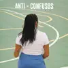 Anti-confusos - Single album lyrics, reviews, download