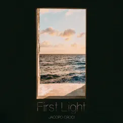 First Light - Single by Jacopo Croci album reviews, ratings, credits