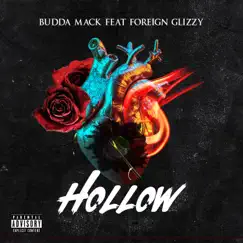 Hollow (feat. Foreign Glizzy) - Single by Budda Mack album reviews, ratings, credits