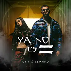 Ya No Es = - Single by Vf7 & Lyanno album reviews, ratings, credits