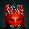 Santo Voy 2: Voy a pedir su mano - Single album lyrics, reviews, download