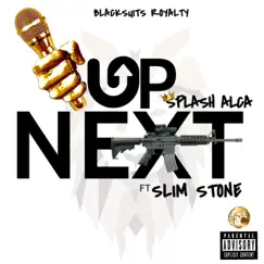 Up Next (feat. Slim Stone) - Single by SPLASH ALCA album reviews, ratings, credits